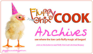 Fluffy Chix Cook Low Carb Recipe Archives Button