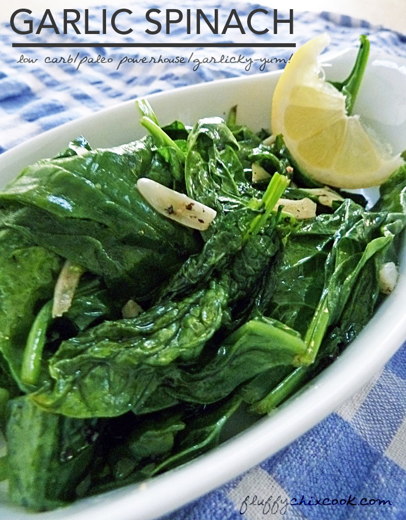 Garlic Spinach – Naturally Low Carb and Gluten Free