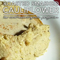 Roasted Mashed Cauliflower aka Roasted Smashed Fauxtatoes