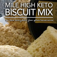 Mile High Keto Biscuit Mix – Low Carb | Sugar Free