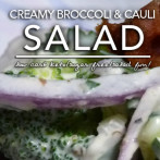 Creamy Broccoli Cauli Salad – Low Carb & Sugar Free
