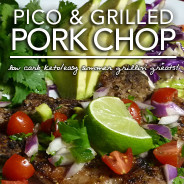 Grilled Pork Chops with Pico De Gallo – Dr. Westman’s No Sugar No Starch Diet Week 2|Day 5