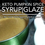 Brown Butter Pumpkin Spice Syrup – Low Carb | Gluten Free
