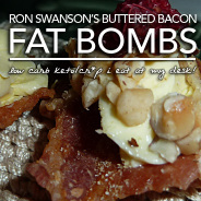 Ron Swanson’s Buttered Bacon Fat Bomb | Cr*p I Eat At My Desk