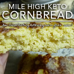 Mile High Keto Cornbread – Low Carb Keto & Gluten Free