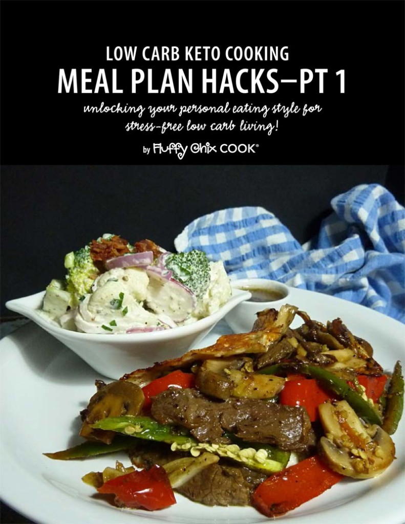 Low Carb Keto Cooking Series – Meal Plan Hacks Part 1 | Fluffy Chix Cook