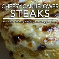 Roasted Cheesy Cauliflower Steaks – Low Carb Side Dish Love