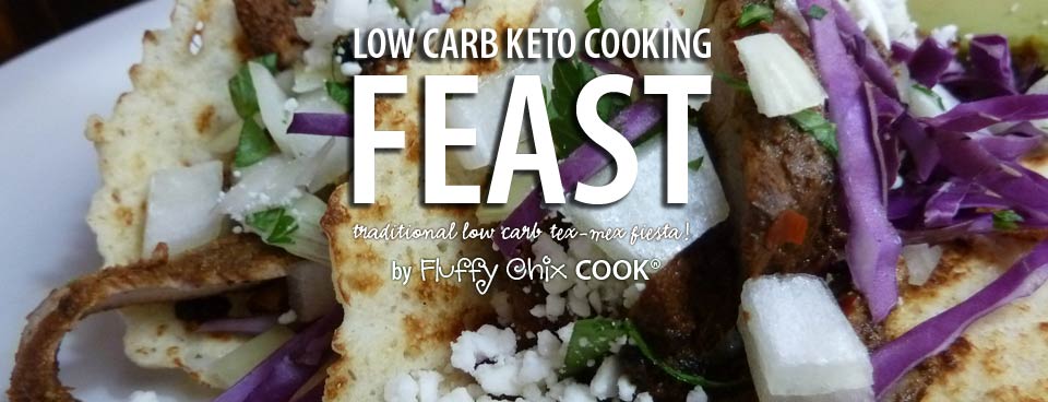 FEAST | May – Traditional Low Carb Tex-Mex Fiesta (Over 30 authentic and amazing core recipes)