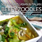 Low Carb Beef Zoodle Soup – 2 Ways | Asian and Italian
