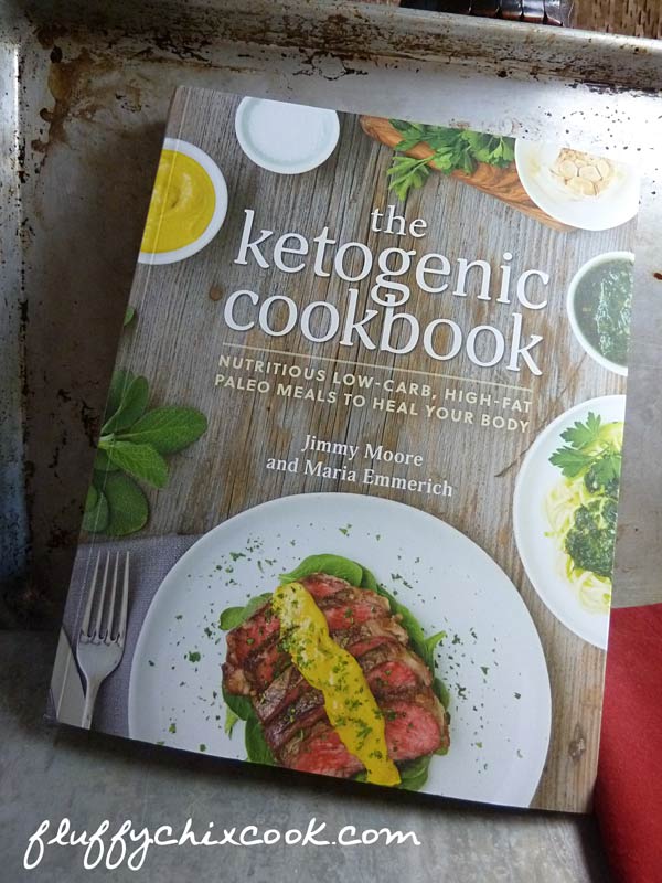 The Ketogenic Cookbook by Maria Emmerich and Jimmy Moore
