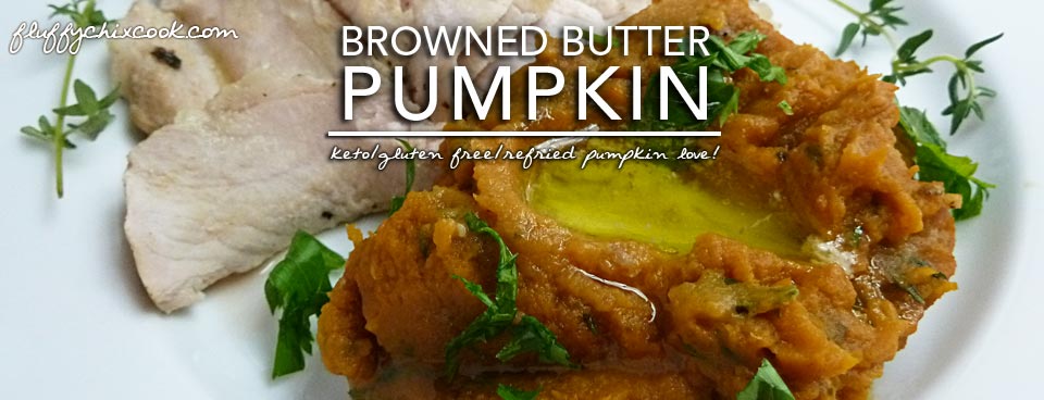 Pumpkin in Browned Butter – aka Refried Pumpkin | Keto Allergy KISS Day 2